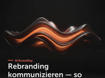 Rebranding kommunizieren — so nimmst du Kunden und Team mit
